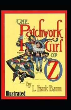 Paperback The Patchwork Girl of Oz Illustrated Book