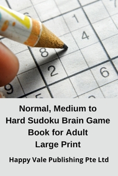 Paperback Normal, Medium to Hard Sudoku Brain Game Book for Adult Large Print [Large Print] Book