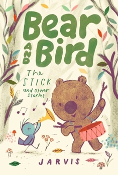 Hardcover WALKER BOOKS Bear and Bird The Stick and Other Stories Book 4 in the internationally successful early reader series about friendship by Jarvis. Book