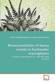 Paperback Bioaccumulation of heavy metals in freshwater macrophytes Book