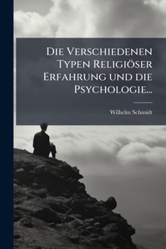 Paperback Die Verschiedenen Typen Religiöser Erfahrung und die Psychologie... [German] Book