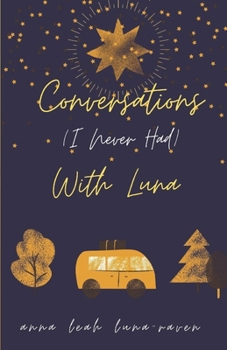 Paperback Conversations (I Never Had) With Luna and Other Stories Book