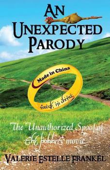 Paperback An Unexpected Parody: The Unauthorized Spoof of The Hobbit Movie Book