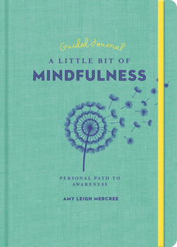 Paperback A Little Bit of Mindfulness Guided Journal: Your Personal Path to Awareness Book