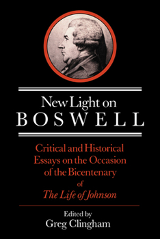 Paperback New Light on Boswell: Critical and Historical Essays on the Occasion of the Bicententary of the 'Life' of Johnson Book