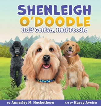 Hardcover Shenleigh O'Doodle, Half Golden, Half Poodle Book