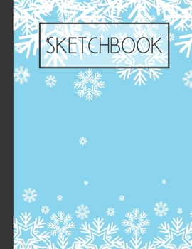 Snowflake Sketchbook: 200 Page Sketchbook: Artist Edition (8.5x11)