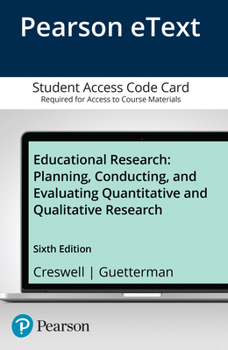 Printed Access Code Educational Research: Planning, Conducting, and Evaluating Quantitative and Qualitative Research Book