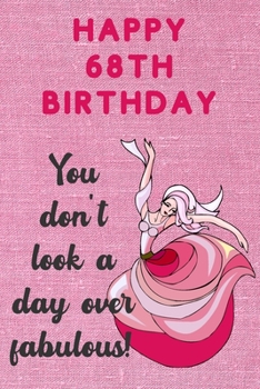Happy 68th Birthday You Don't Look A Day Over Fabulous: Fabulous 68th Birthday Card Quote Journal / Dancer Birthday Card / Dance Teacher Gift / Birthday Gifts For Her / Birthday Gifts for Woman