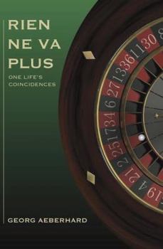 Paperback Rien Ne Va Plus: One Life's Coincidences Book