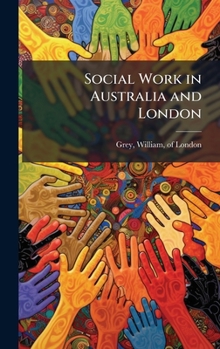 Hardcover Social Work in Australia and London Book