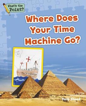 Paperback Where Does Your Time Machine Go? Book