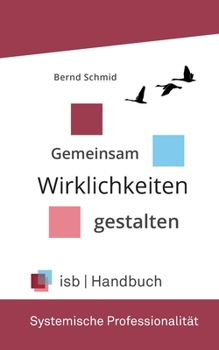 Paperback Handbuch - Systemische Professionalität: Gemeinsam Wirklichkeiten gestalten [German] Book