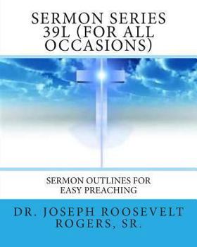 Paperback Sermon Series 39L (For All Occasions): Sermon Outlines For Easy Preaching Book