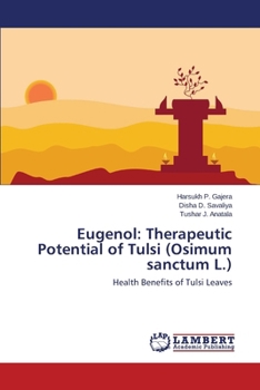 Paperback Eugenol: Therapeutic Potential of Tulsi (Osimum sanctum L.) Book