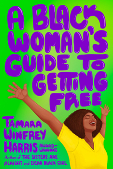 Paperback A Black Woman's Guide to Getting Free Book