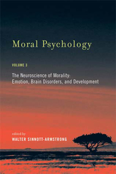 Paperback Moral Psychology: The Neuroscience of Morality: Emotion, Brain Disorders, and Development Book
