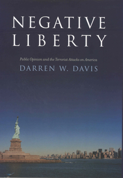 Paperback Negative Liberty: Public Opinion and the Terrorist Attacks on America Book