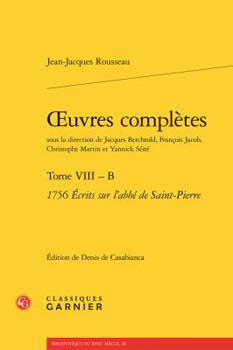 oeuvres complètes: 1756 Écrits sur l'abbé de Saint-Pierre