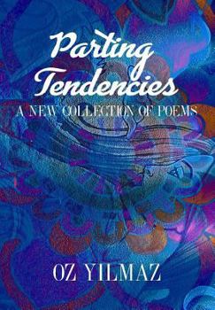 Hardcover Parting Tendencies - Collector Edition: A New Collection of Poems Book