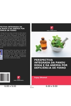 Paperback Perspectiva Integrada Da Pandu Roga E Da Anemia Por Deficiência de Ferro [Portuguese] Book