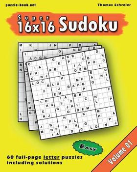 Paperback 16x16 Super Sudoku: Easy 16x16 Full-page Alphabet Sudoku, Vol. 1 Book