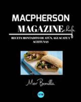 Paperback Macpherson Magazine Chef's - Receta Montadito de at?n, aguacate y aceitunas [Spanish] Book