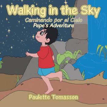Paperback Walking in the Sky: Pepe's Adventure Book