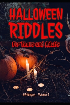 Paperback Halloween Riddles: #Stumped - Volume 5 - For Teens and Adults Book
