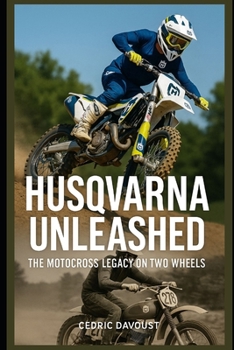 Paperback Husqvarna Unleashed: The Motocross Legacy on Two Wheels Book