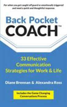 Paperback Back Pocket Coach: 33 Effective Communication Strategies for Work & Life Book