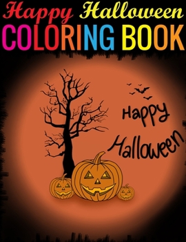 Paperback Happy Halloween Coloring Book: (Adult Coloring Book) Book