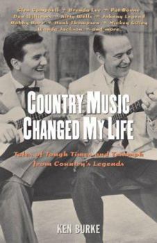 Paperback Country Music Changed My Life: Tales of Tough Times and Triumph from Country's Legends Book