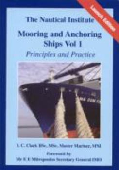 Hardcover Mooring and Anchoring Ships: Principles and Practice: Vol. 1 Book