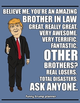 Funny Trump Planner: Funny Brother in Law Gifts for Trump Supporters (Brother-in-Law Planner)