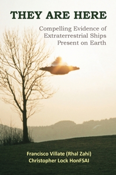 Hardcover They are Here: Compelling Evidence of Extraterrestrial Ships Present on Earth Book