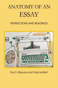 Paperback Anatomy of an Essay: Instructions and Readings Book