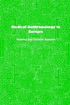 Paperback Medical Anthropology in Europe: Teaching and Doctoral Research Book