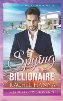 Paperback Spying On The Billionaire: A January Cove Romance Book