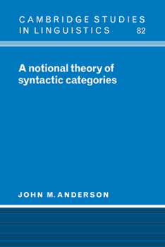 A Notional Theory of Syntactic Categories - Book  of the Cambridge Studies in Linguistics
