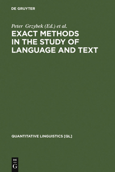 Hardcover Exact Methods in the Study of Language and Text: Dedicated to Gabriel Altmann on the Occasion of His 75th Birthday [Large Print] Book