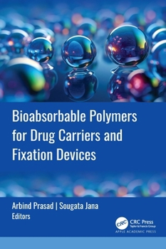 Hardcover Bioabsorbable Polymers for Drug Carriers and Fixation Devices Book
