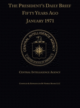 Hardcover The President's Daily Brief Fifty Years Ago: January 1971 Book
