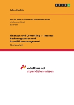 Paperback Finanzen und Controlling I - Internes Rechnungswesen und Investitionsmanagement [German] Book