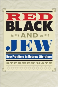 Paperback Red, Black, and Jew: New Frontiers in Hebrew Literature Book