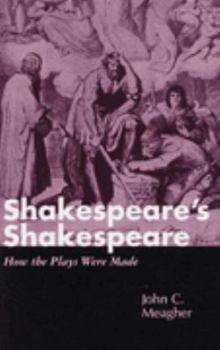 Hardcover Shakespeare's Shakespeare: How the Plays Were Made Book