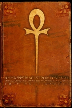 Paperback Annwn's Maelstrom Festival: Concluding Volume Of The Vampire Noctuaries (Paperback) Book