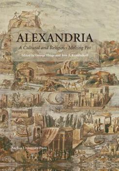 Hardcover Alexandria: A Cultural and Religious Melting Pot Book