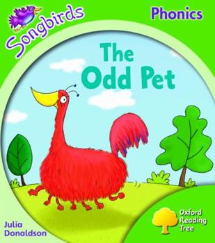 The Odd Pet (Oxford Reading Tree Songbirds Phonics: Level 2)