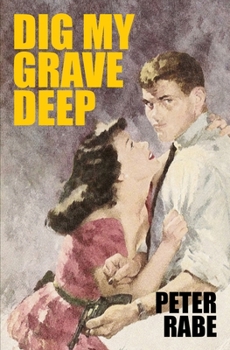 Dig My Grave Deep - Book #1 of the Daniel Port